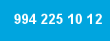 994 225 10 12 994 225 10 12